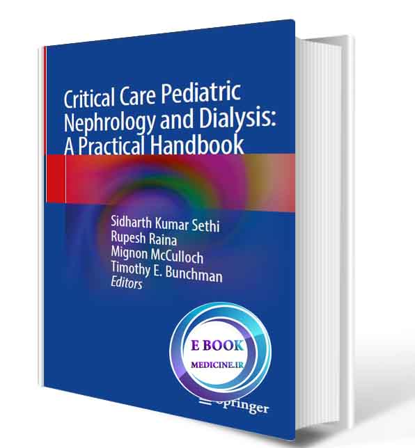 دانلود کتاب Critical Care Pediatric Nephrology and Dialysis: A Practical Handbook 2019(Original PDF)